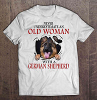 Never Underestimate An Old Woman With A German Shepherd Gift Women Dog Lovers T shirt - Dreameris