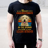 Never Underestimate An Old Woman With A Labrador Retriever Gift Women Dog Lovers T shirt - Dreameris