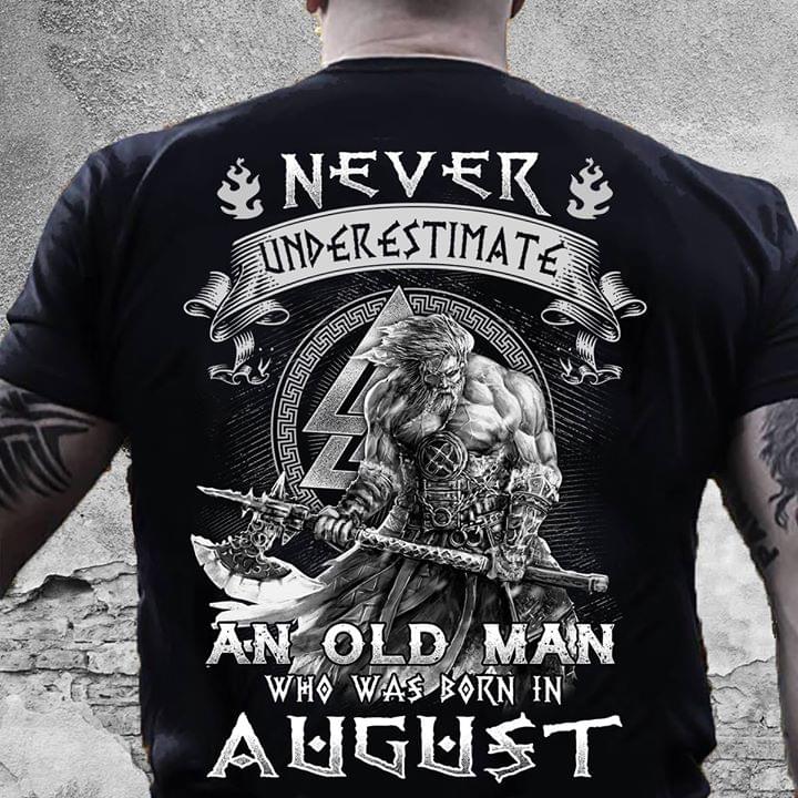 Never Underestimate an Old Man Born in August