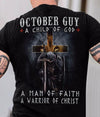 October Guy Child Of God A Man Of Faith Warrior Of Christ Cotton T Shirt - Dreameris