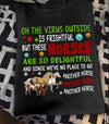 On The Virus Outside Is Frightful But These Horses Are So Delightful And Since We Have No Place To Go Another Horse Gift Standard/Premium T-Shirt - Dreameris