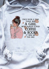 Once Upon A Time There Was A Girl Who Really Loved Coffee And Books It Was Me The End Gift Standard Hoodie - Dreameris
