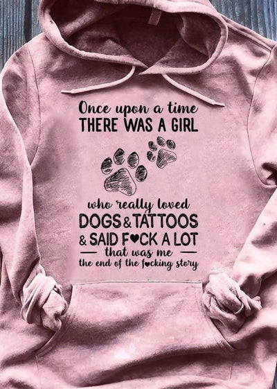 Once Upon A Time There Was A Girl Who Really Loved Dogs And Tattoos Standard Hoodie - Dreameris