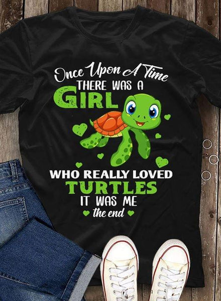 Once Upon A Time There Was A Girl Who Really Loved Turtles It Was Me The End Standard Women's T-shirt - Dreameris