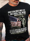 Our Flag Does Not Fly Because The Wind Moves It Veteran Gift Standard/Premium T-Shirt - Dreameris