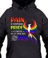 Pain Is Temporary Pride Is Forever So Let Your True Colors Fly LBGT Gift Standard Hoodie - Dreameris
