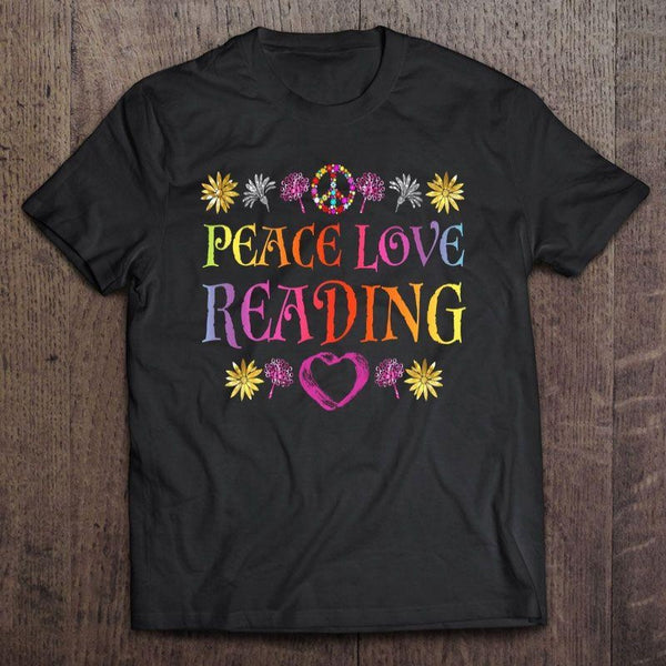 Peace Love Reading Gift Book Lovers T-Shirt - Dreameris