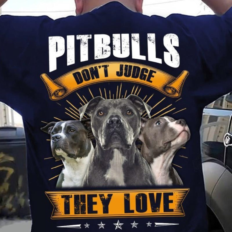 Don't Judge They Love Gift Dog Lovers T-shirt