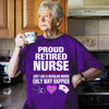Proud Retired Nurse Just Like A Regular Nurse Only Way Happier Retirement Gift - Dreameris