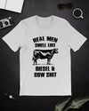 Real Men Smell Like Diesel & Cow Shit Standard Men T-Shirt - Dreameris