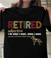 Retired Adjective Noun I Do What I Want Heeler Dog Mom Retire Retirement Gift - Dreameris