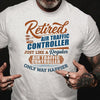 Retired Air Trafic Controller Just Like A Regular Air Traffic Controller Only Way Happier Standard Men T-shirt - Dreameris