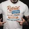 Retired Correctional Officer Just Like A Regular Only Way Happier Retro Police Retirement Gift - Dreameris
