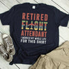 Retired Flight Attendant Retro Vintage Retire Retirement Gift - Dreameris