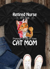 Retired Nurse Off Duty Promoted To Stay At Home Cat Mom Retired Retirement Gift Cat Lovers - Dreameris