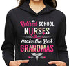 Retired School Nurses Make The Best Grandmas Retirement Gift For Grandma - Dreameris