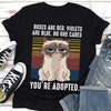 Roses Are Red Violets Are Blue You Are Adopted Funny Poem Grumpy Cat Standard/Premium T-Shirt Hoodie - Dreameris
