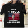Save A Pitbull Euthanize A Dog Fighter American Flag Gift Standard/Premium T-Shirt - Dreameris