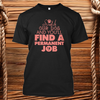 Scratch a dog and you’ll find a permanent job gift dog lovers t shirt - Dreameris