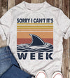 Shark Sorry I Can't It's Week Standard T-Shirt - Dreameris
