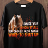 Since You Know It All You Should Also Know When To Shut Up Pitbull Lovers Gift Standard/Premium T-Shirt - Dreameris