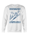 Skiing Lady Gift For Skiing Lovers Sweater - Dreameris