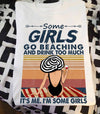 Some Girls Go Beaching And Drink Too Much It's Me I;M Some Girls Standard Men T-Shirt - Dreameris