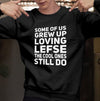 Some Of Us Grew Up Loving Lefse The Cool Ones Still Do Standard Crew Neck Sweatshirt - Dreameris