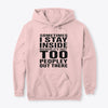 Sometime I Stay Inside Because It's Just Too Peoley Out There For Camping Lovers Gift For Friends  Standard Hoodie - Dreameris