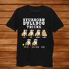 Stubborn Bulldog Tricks Shirt Gift Dog Lovers T-Shirt - Dreameris