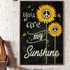 Sunflowers Peace You Are My Sunshine Poster - Dreameris
