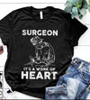 Surgeon It Is A Work Of Heart Gift Standard/Premium T-Shirt - Dreameris