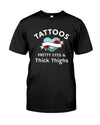 Tattoos Pretty Eyes And Thick Things Gift Standard/Premium T-Shirt - Dreameris