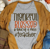 Thankful Blessed & Kind Of A Mess Teacher Standard/Premium T-Shirt - Dreameris