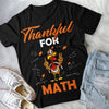 Thankful For Math Funny Chicken Gift Standard/Premium T-Shirt - Dreameris