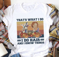 That's What I Do I Do Hair And I Know Things Standard Men T-shirt - Dreameris