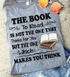The Book To Read Is Not The One That Thinks For You But The One Which Makes You Think Cotton T-Shirt - Dreameris