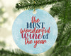The Most Wonderful Wine Of The Year Funny Christmas Funny Saying Quotes-Circle Ornament - Dreameris