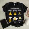 Things I Do In My Spare Time Do Watch Research Talk About Think About Dream About Yoga Funny Gift For Yogi Standard/Premium T-Shirt - Dreameris