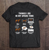 Things I Do In My Spare Time Horse Lovers Gift Standard/Premium T-Shirt - Dreameris