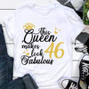 This Queen Makes 46 Look Fabulous 46th Birthday Gift Standard/Premium Women T-Shirt Hoodie - Dreameris