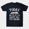 Today Is A Great Day To Read Gift Book Lovers T-Shirt - Dreameris