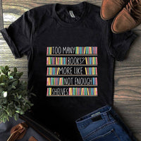 Too Many Books More Like Not Enough Shelves Standard Men T-shirt - Dreameris