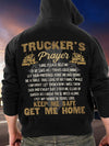 Trucker's Prayer Lord Please Help Me To Be Safe As I Travel Each Mime Keep Me Safe Get Me Home Standard Hoodie - Dreameris