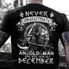 Viking Never Underestimate An Old Man Who Was Born In December Birthday Gift Standard/Premium T-Shirt Hoodie - Dreameris