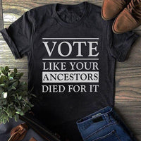 Vote Like Your Ancestors Died For It Election Standard Men T-shirt - Dreameris