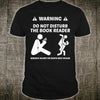 Warning Do Not Disturb The Book Reader Gift Book Lovers T-Shirt - Dreameris