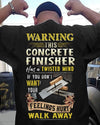 Warning This Concrete Finisher Has A Twisted Mind If You Don't Want Your Feelings Hurt Walk Away Standard T-Shirt - Dreameris