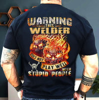 Warning This Welder Does Not Play Well With Stupid People Standard Men T-Shirt - Dreameris