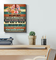 We Are Not A Team Because We Work Together Nursing - Matte Canvas - Dreameris